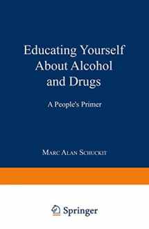 9780306449482-030644948X-Educating Yourself About Alcohol and Drugs: A People’s Primer