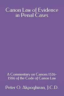 9781543113846-1543113842-Canon Law of Evidence in Penal Cases: A Commentary on Canons 1526-1586 of the Code of Canon Law