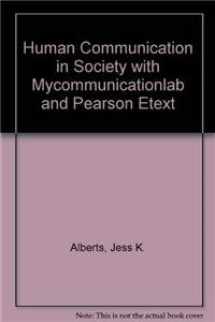 9780205767168-0205767168-Human Communication in Society + Mycommunicationlab With Pearson Etext