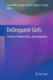 9781461404149-1461404142-Delinquent Girls: Contexts, Relationships, and Adaptation