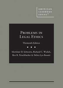 9781647084493-1647084490-Schwartz, Wydick, Perschbacher, and Bassett's Problems in Legal Ethics, 13th (American Casebook Series)