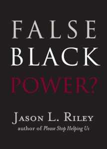 9781599475189-1599475189-False Black Power? (New Threats to Freedom Series)