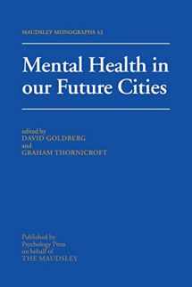 9781138884496-1138884499-Mental Health In Our Future Cities (Maudsley Series)