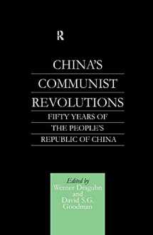 9781138879232-1138879231-China's Communist Revolutions: Fifty Years of The People's Republic of China