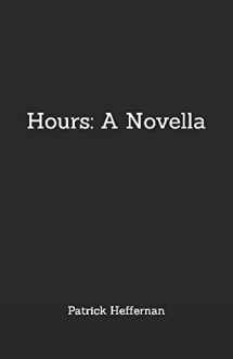 9781520192406-1520192401-Hours: A Novella