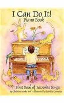 9780971847743-0971847746-I Can Do It! Piano Book: First Book of Favorite Songs
