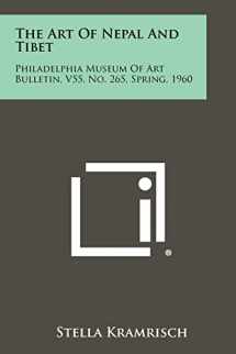 9781258519612-1258519615-The Art Of Nepal And Tibet: Philadelphia Museum Of Art Bulletin, V55, No. 265, Spring, 1960