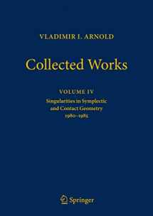 9783662561881-3662561883-Vladimir Arnold - Collected Works: Singularities in Symplectic and Contact Geometry 1980-1985 (Vladimir I. Arnold - Collected Works, 4)