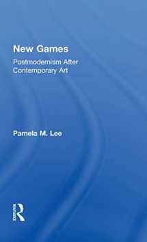 9780415988797-0415988799-New Games: Postmodernism After Contemporary Art (Theories of Modernism and Postmodernism in the Visual Arts)