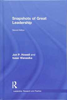 9781138088160-1138088161-Snapshots of Great Leadership (Leadership: Research and Practice)
