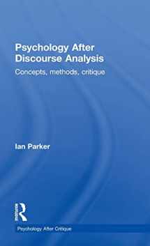9781848722101-1848722109-Psychology After Discourse Analysis: Concepts, methods, critique (Psychology After Critique)