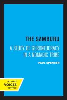 9780520337084-0520337085-Samburu: A Study of Gerontocracy in a Nomadic Tribe