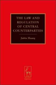 9781849460514-1849460515-The Law and Regulation of Central Counterparties