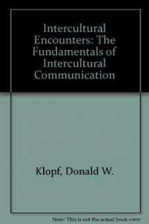 9780895821713-0895821710-Intercultural Encounters: The Fundamentals of Intercultural Communication
