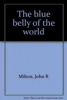 9780914982012-091498201X-The blue belly of the world