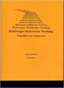9780964831209-0964831201-Multitarget-multisensor tracking: Principles and techniques, 1995