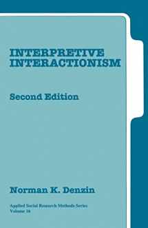 9780761915140-0761915141-Interpretive Interactionism (Applied Social Research Methods)