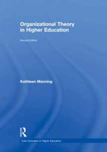 9781138668980-1138668982-Organizational Theory in Higher Education (Core Concepts in Higher Education)