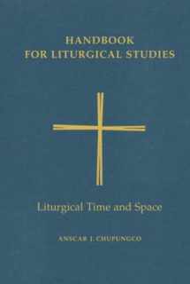 9780814661659-0814661653-Handbook for Liturgical Studies, Volume V: Liturgical Time and Space (Volume 5)