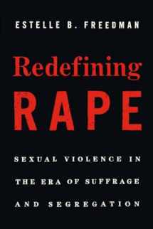 9780674088115-0674088115-Redefining Rape: Sexual Violence in the Era of Suffrage and Segregation