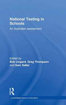 9781138961647-1138961647-National Testing in Schools: An Australian assessment (Local/Global Issues in Education)