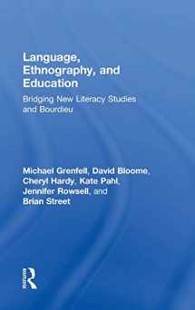 9780415872485-0415872480-Language, Ethnography, and Education: Bridging New Literacy Studies and Bourdieu