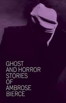 9780486207674-0486207676-Ghost and Horror Stories of Ambrose Bierce