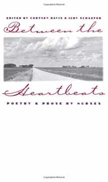 9780877455172-0877455171-Between the Heartbeats: Poetry and Prose by Nurses (Cambridge Language Education)
