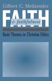 9780268009830-026800983X-Faith and Faithfulness: Basic Themes in Christian Ethics (Revisions (Paperback))