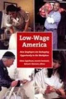 9780871540256-0871540258-Low-Wage America: How Employers Are Reshaping Opportunity in the Workplace