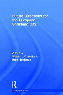 9781138814691-1138814695-Future Directions for the European Shrinking City (RTPI Library Series)