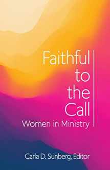 9780834141025-0834141027-Faithful to the Call: Women in Ministry