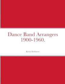9781447519744-1447519744-Dance Band Arrangers 1900-1960.
