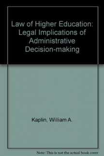 9780875893785-0875893783-The law of higher education: Legal implications of administrative decision making (The Jossey-Bass series in higher education)