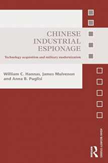 9780415821421-0415821428-Chinese Industrial Espionage: Technology Acquisition and Military Modernisation (Asian Security Studies)