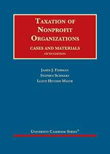 9781647081065-1647081068-Taxation of Nonprofit Organizations, Cases and Materials (University Casebook Series)