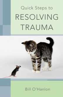 9780393706512-0393706516-Quick Steps to Resolving Trauma