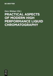 9783110088922-3110088924-Practical Aspects of Modern High Performance Liquid Chromatography: Proceedings, December 7-8, 1981, Berlin (West)