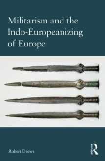 9781138282728-1138282723-Militarism and the Indo-Europeanizing of Europe