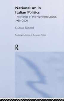 9780415246989-0415246989-Nationalism in Italian Politics: The Stories of the Northern League, 1980-2000 (Routledge Advances in European Politics)