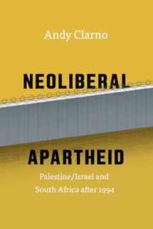 9780226430096-022643009X-Neoliberal Apartheid: Palestine/Israel and South Africa after 1994