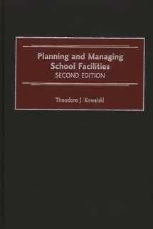 9780897897709-0897897706-Planning and Managing School Facilities