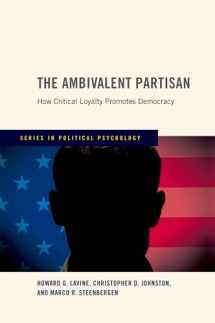 9780199772759-0199772754-The Ambivalent Partisan: How Critical Loyalty Promotes Democracy (Series in Political Psychology)