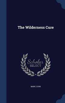 9781297982309-1297982304-The Wilderness Cure