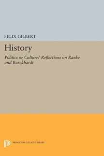 9780691601229-0691601224-History: Politics or Culture? Reflections on Ranke and Burckhardt (Princeton Legacy Library, 1086)