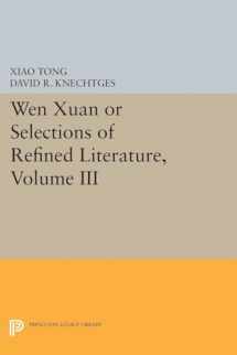 9780691606583-0691606587-Wen xuan or Selections of Refined Literature, Volume III: Rhapsodies on Natural Phenomena, Birds and Animals, Aspirations and Feelings, Sorrowful ... (Princeton Library of Asian Translations)