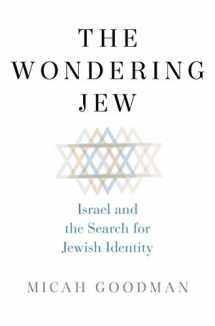 9780300252248-0300252242-The Wondering Jew: Israel and the Search for Jewish Identity
