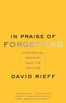 9780300227109-0300227108-In Praise of Forgetting: Historical Memory and Its Ironies