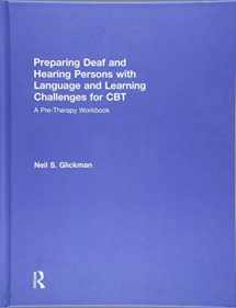 9781138916913-1138916919-Preparing Deaf and Hearing Persons with Language and Learning Challenges for CBT: A Pre-Therapy Workbook