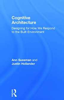 9780415724685-0415724686-Cognitive Architecture: Designing for How We Respond to the Built Environment